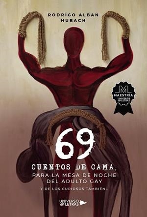 69 CUENTOS DE CAMA, PARA LA MESA DE NOCHE DEL ADULTO GAY Y DE LOS CURIOSOS TAMBIÉN... | 9788419775627 | ALBAN HUBACH, RODRIGO