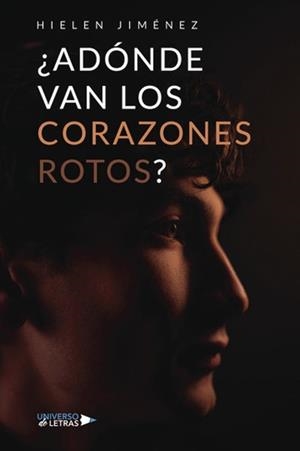 ADÓNDE VAN LOS CORAZONES ROTOS? | 9788410276604 | JIMÉNEZ, HIELEN