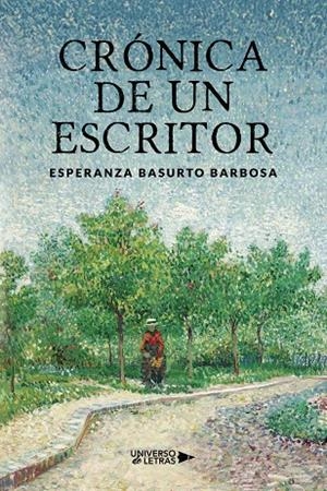 CRÓNICA DE UN ESCRITOR | 9788410460430 | BASURTO BARBOSA, ESPERANZA