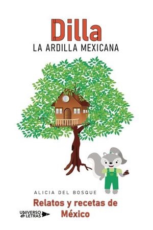DILLA, LA ARDILLA MEXICANA | 9788418854170 | DEL BOSQUE, ALICIA
