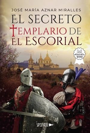 SECRETO TEMPLARIO DE EL ESCORIAL, EL | 9788410276147 | AZNAR MIRALLES, JOSÉ MARÍA