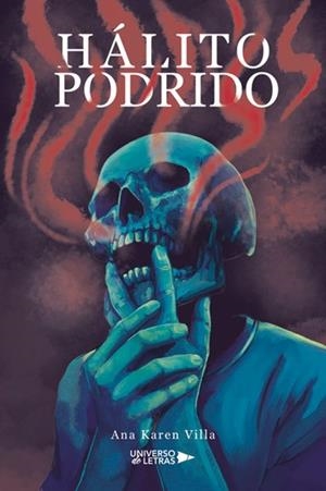 HÁLITO PODRIDO | 9788410460591 | KAREN VILLA, ANA