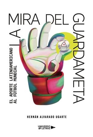 MIRA DEL GUARDAMETA, LA | 9791387715519 | ALVARADO UGARTE, HERNÁN