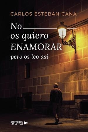 NO OS QUIERO ENAMORAR PERO OS LEO ASÍ | 9788419775863 | ESTEBAN CANA, CARLOS