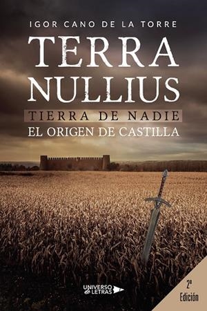 TERRA NULLIUS: TIERRA DE NADIE. EL ORIGEN DE CASTILLA | 9791387715236 | CANO DE LA TORRE, IGOR