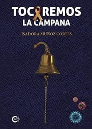 TOCAREMOS LA CAMPANA | 9788410276758 | MUÑOZ CORTÉS, ISADORA