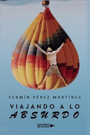 VIAJANDO A LO ABSURDO | 9791387715175 | PÉREZ MARTÍNEZ, FERMÍN