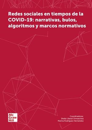 REDES SOCIALES EN TIEMPOS DE LA COVID-19 : NARRATIVAS, BULOS, ALGORITMOS Y MARCOS NORMATIVOS | 9788448634810 | GARCÍA, ÁLVARO