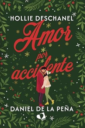 AMOR POR ACCIDENTE | 9788419941275 | DESCHANEL, HOLLIE