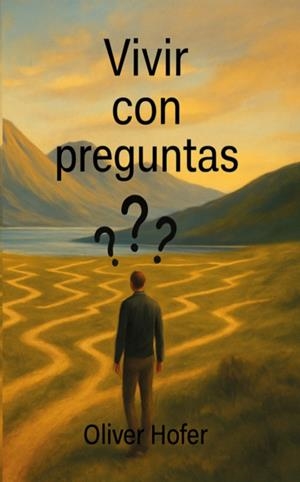 VIVIR CON PREGUNTAS | 9788409744886 | HOFER, OLIVER