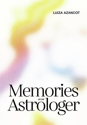 MEMORIES OF AN ASTROLOGER | 9789899152823 | AZANCOT, LUIZA