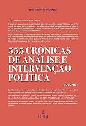 555 CRÓNICAS DE ANÁLISE E DE INTERVENÇ O POLÍTICA | 9789895861002 | GRAÇA MOURA, RUI