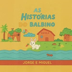 AS HISTÓRIAS DO BALBINO | 9789895861293 | RUIVO, JORGE