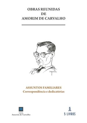 ASSUNTOS FAMILIARES. CORRESPONDÊNCIA E DEDICATÓRIA | 9789895860593 | DE CARVALHO, AMORIM