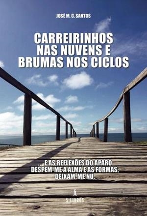CARREIRINHOS NAS NUVENS E BRUMAS NOS CICLOS | 9789897829635 | M. C., JOSÉ