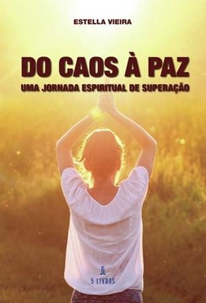 DO CAOS À PAZ | 9789895860449 | VIEIRA, ESTELLA