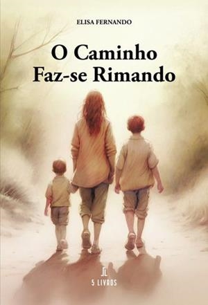 O CAMINHO FAZ-SE RIMANDO | 9789897829666 | FERNANDO, ELISA