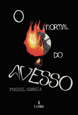 O NORMAL DO AVESSO | 9789897829871 | CORREIA, MIGUEL