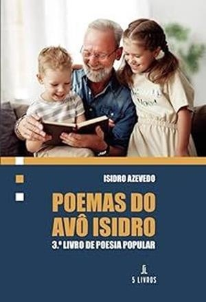 POEMAS DO AVÔ ISIDRO | 9789895860821 | AZEVEDO, ISIDRO