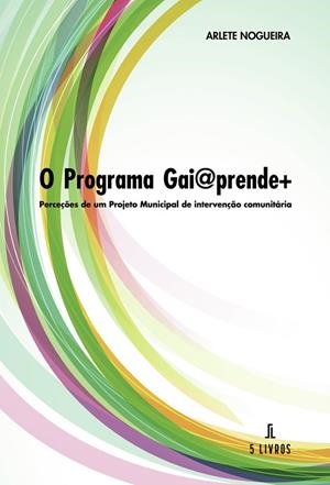 PROGRAMA GAI@PRENDE+ | 9789895860180 | NOGUEIRA, ARLETE