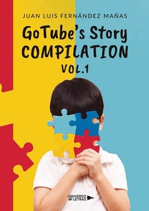 GOTUBE'S STORY COMPILATION VOL.1 | 9788410460201 | FERNÁNDEZ MAÑAS, JUAN LUIS