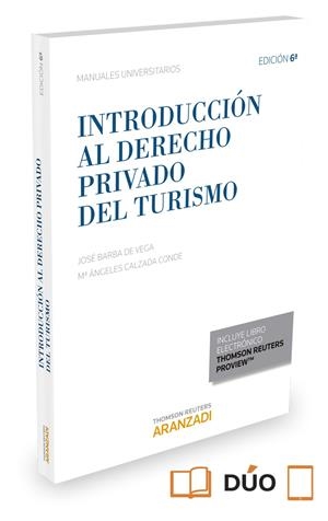 INTRODUCCIÓN AL DERECHO PRIVADO DEL TURISMO (PAPEL + E-BOOK) | 9788490985557 | BARBA DE VEGA, JOSÉ / CALZADA CONDE, ANGELES