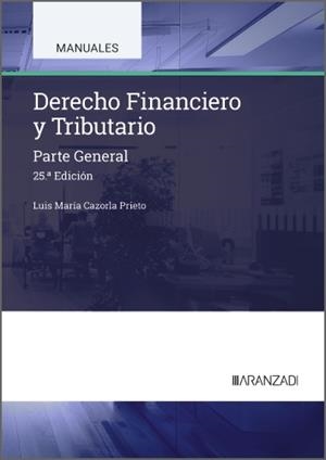 DERECHO FINANCIERO Y TRIBUTARIO | 9788410852334 | CAZORLA PRIETO, LUIS MARÍA