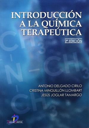 INTRODUCCIÓN A LA QUÍMICA TERAPÉUTICA | 9788479786014 | DELGADO CIRILO, ANTONIO / MINGUILLÓN LLOMBART, CRISTINA / JOGLAR TAMARGO, JESÚS
