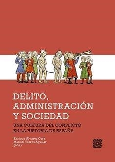 DELITO, ADMINISTRACION Y SOCIEDAD | 9788413699400 | ALVAREZ CORA, ENRIQUE
