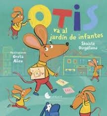 OTIS VA AL JARDIN DE INFANTES | 9788412981513 | DIRGENIENE, SKAISTE