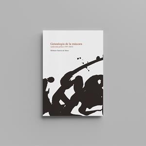 GENEALOGIA DE LA MASCARA | 9788412948042 | GARCIA DE MESA, ROBERTO