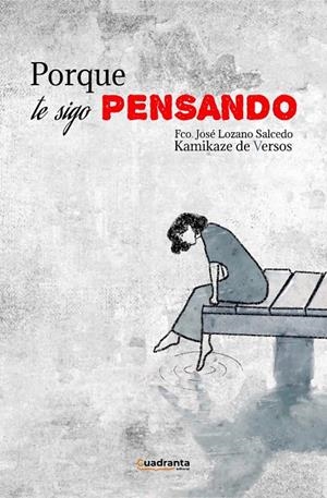 PORQUE TE SIGO PENSANDO | 9791387773151 | KAMIKAZE DE VERSOS