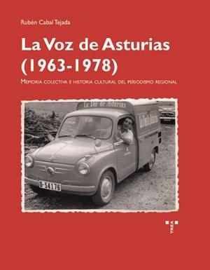 VOZ DE ASTURIAS (1963-1978), LA | 9788419525727 | CABAL TEJADA, RUBEN