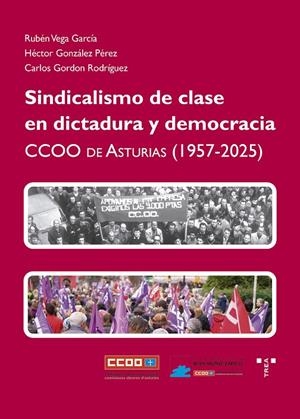 SINDICALISMO DE CLASE EN DICTADURA Y DEMOCRACIA | 9791387790226 | GONZALEZ PEREZ, HECTOR / GORDON RODRIGUEZ, C.