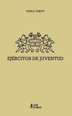 EJÉRCITOS DE JUVENTUD | 9791387807870 | RIBOT, PABLO
