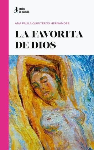 FAVORITA DE DIOS, LA | 9791387807702 | QUINTEROS HERNANDEZ, ANA PAULA