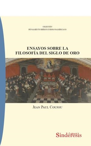 ENSAYOS SOBRE LA FILOSOFIA DEL SIGLO DE ORO | 9788410120921 | PAUL COUJOU, JEAN