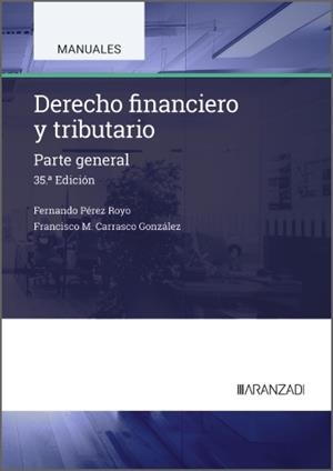 DERECHO FINANCIERO Y TRIBUTARIO | 9788410852433 | PÉREZ ROYO, FERNANDO