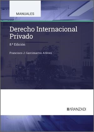 DERECHO INTERNACIONAL PRIVADO (8A EDICIÓN) | 9788410852310 | GARCIMARTÍN ALFÉREZ, FRANCISCO