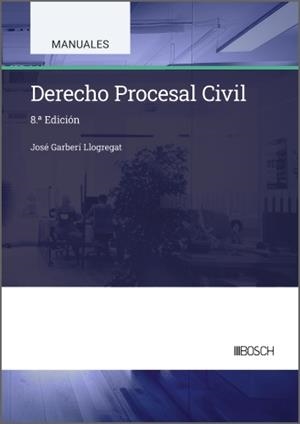 DERECHO PROCESAL CIVIL | 9788490908389 | GARBERÍ LLOGREGAT, JOSÉ
