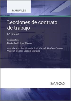 LECCIONES DE CONTRATO DE TRABAJO | 9788410852495 | CARRILLO MÁRQUEZ, DOLORES / LÓPEZ ÁLVAREZ, M.ª JOSÉ / MATORRAS DÍAZ-CALLEJA, ANA