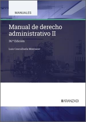 MANUAL DE DERECHO ADMINISTRATIVO II | 9788410852556 | COSCULLUELA MONTANER, LUIS