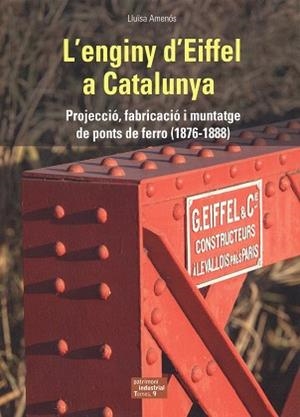 ENGINY D'EIFFEL A CATALUNYA, L' | 9788423209088 | AMENÓS I MARTÍNEZ, LLUÏSA