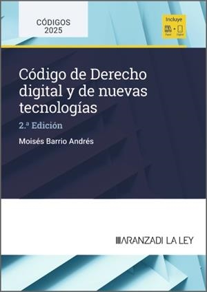 CODIGO DE DERECHO DIGITAL Y DE NUEVAS TECNOLOGIAS (2ª EDICION) | 9788410852815 | BARRIO ANDRÉS, MOISÉS