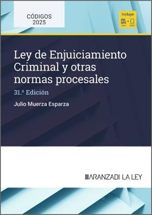 LEY DE ENJUICIAMIENTO CRIMINAL Y OTRAS NORMAS PROCESALES (31ª EDICION) | 9788410852761 | MUERZA, JULIO