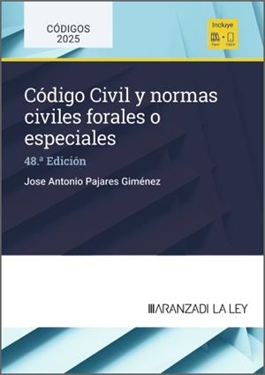 CODIGO CIVIL Y NORMAS CIVILES FORALES O ESPECIALES (48ª EDICION) | 9788410852730 | PAJARES, JOSE ANTONIO / FERNÁNDEZ URZAINQUI, FRANCISCO JAVIER