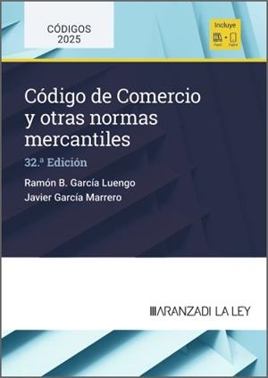 CODIGO DE COMERCIO Y OTRAS NORMAS MERCANTILES (32ª EDICION) | 9788410852785 | GARCÍA LUENGO, RAMÓN