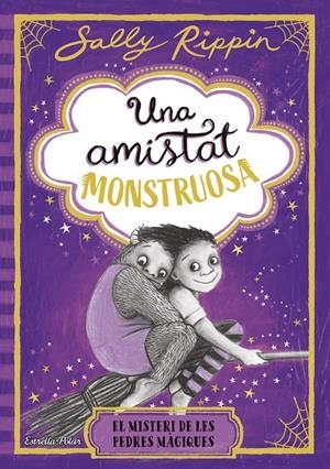 AMISTAT MONSTRUOSA 02, UNA. EL MISTERI DE LES PEDRES MÀGIQUES | 9791387782245 | RIPPIN, SALLY