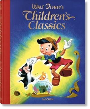 WALT DISNEY’S CHILDREN’S CLASSICS 1937–1953 | 9783836599252 | SOLOMON, CHARLES