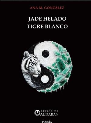 JADE HELADO TIGRE BLANCO | 9788412970913 | GONZÁLEZ, ANA